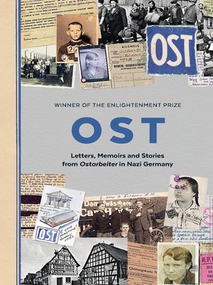 cover image of OST: Letters, Memoirs and Stories from Ostarbeiter in Nazi Germany